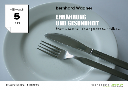 Fischbachtal kreativ: Vortragsabend Ernährung und Gesundheit mit Dr. med. Bernhard Wagner.